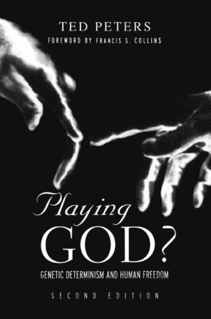 Ted Peters - Playing God?, E-bok