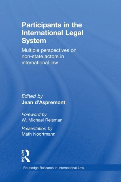 Jean d'Aspremont - Participants in the International Legal System, E-bok