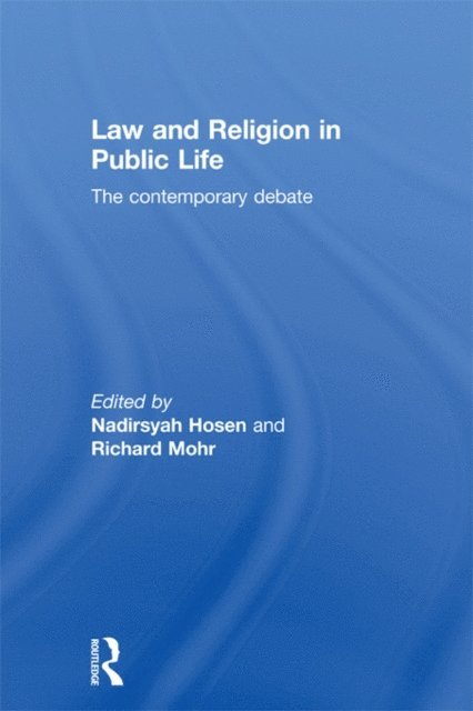 Richard Mohr, Nadirsyah Hosen - Law and Religion in Public Life, E-bok