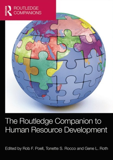 Rob F. Poell, Tonette S. Rocco, Gene L. Roth - Routledge Companion to Human Resource Development, E-bok