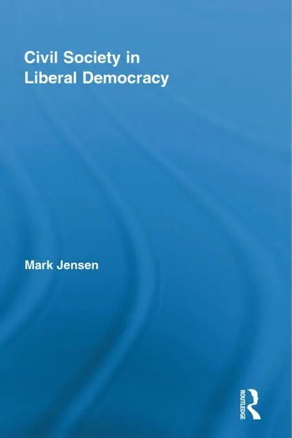 Mark Jensen - Civil Society in Liberal Democracy, E-bok. Tillgänglighet: Lägg i varukorg