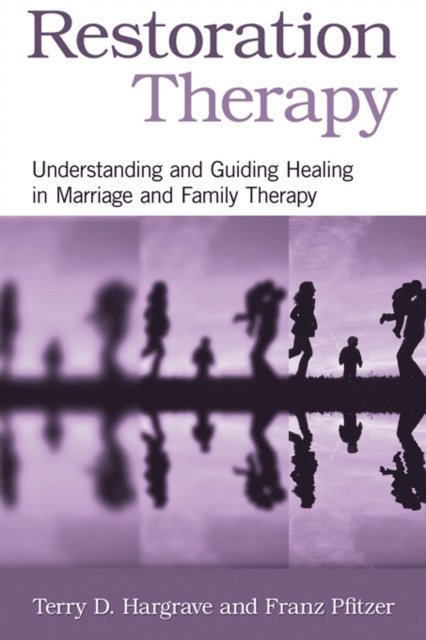 Franz Pfitzer, Terry D. Hargrave - Restoration Therapy, E-bok. Tillgänglighet: Lägg i varukorg