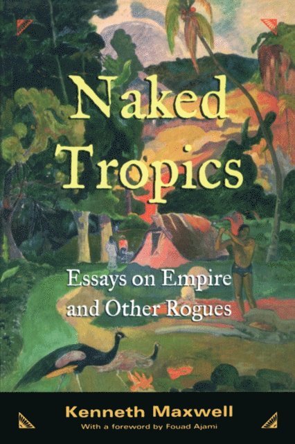 Kenneth Maxwell - Naked Tropics, E-bok