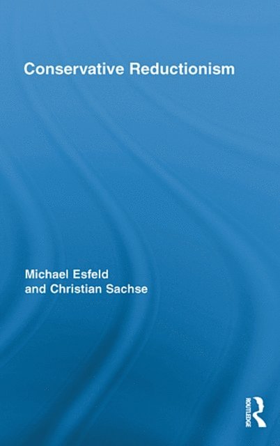 Christian Sachse, Michael Esfeld - Conservative Reductionism, E-bok