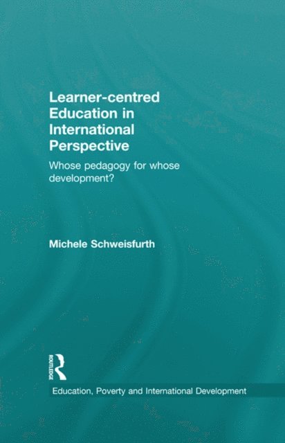 Michele Schweisfurth - Learner-centred Education in International Perspective, E-bok