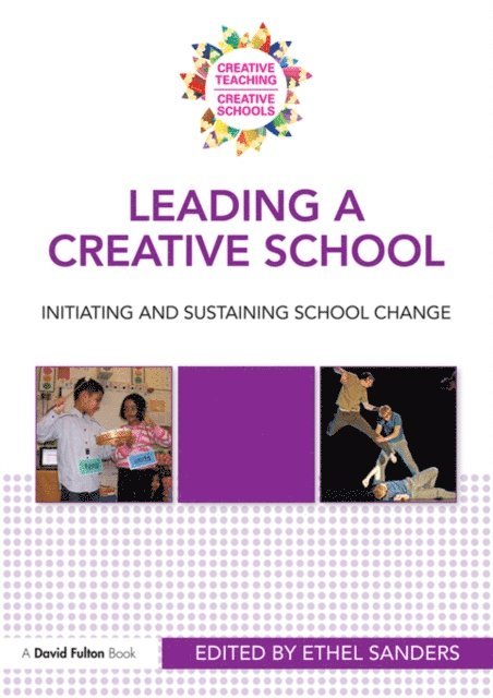Ethel Sanders - Leading a Creative School, E-bok