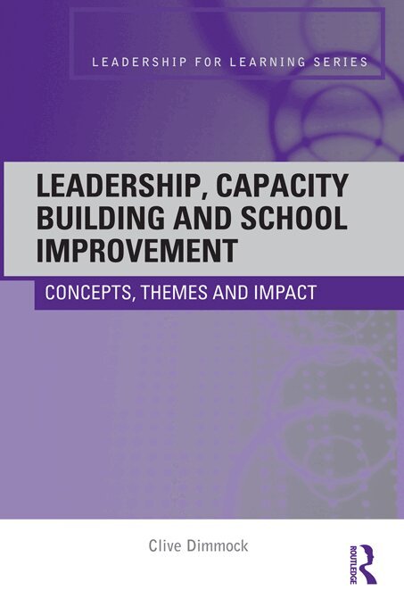 Clive Dimmock - Leadership, Capacity Building and School Improvement, E-bok