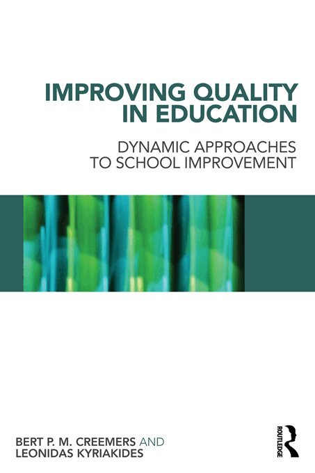 Bert P.M. Creemers, Leonidas Kyriakides - Improving Quality in Education, E-bok