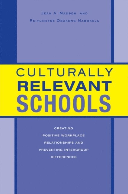 Reitumetse Obakeng Mabokela, Jean A. Madsen - Culturally Relevant Schools, E-bok