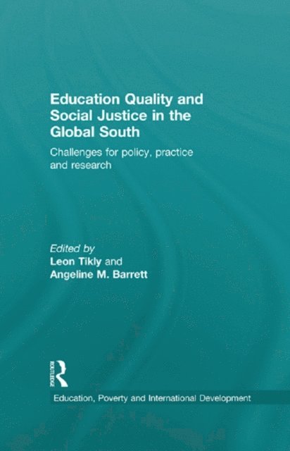 Angeline M. Barrett, Leon Tikly - Education Quality and Social Justice in the Global South, E-bok
