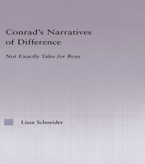 Lissa Schneider - Conrad's Narratives of Difference, E-bok