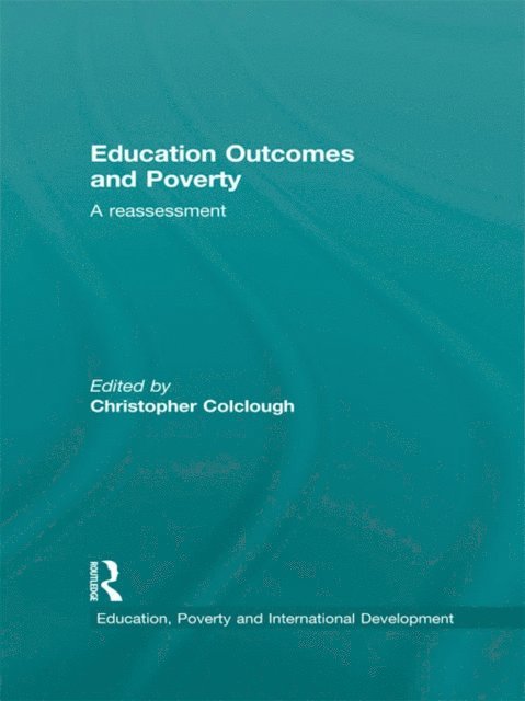 Christopher Colclough - Education Outcomes and Poverty, E-bok
