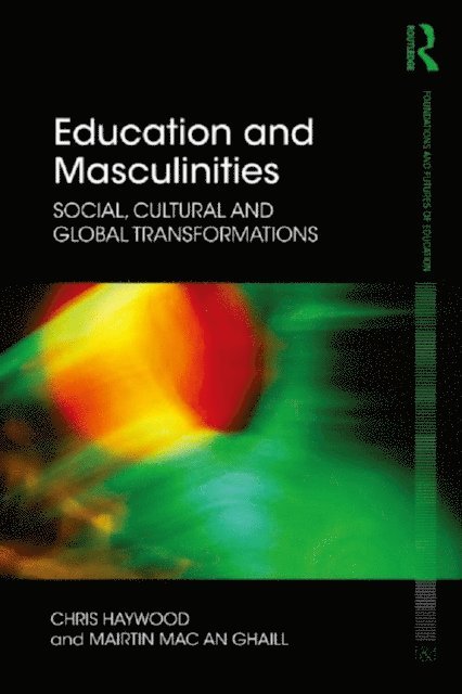 Mairtin Mac an Ghaill, Chris Haywood - Education and Masculinities, E-bok