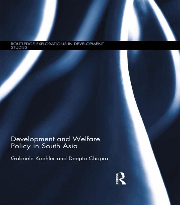 Gabriele Koehler, Deepta Chopra - Development and Welfare Policy in South Asia, E-bok