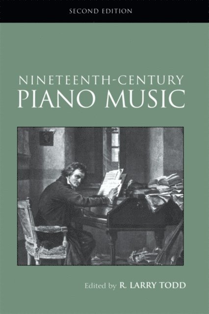 R. Larry Todd - Nineteenth-Century Piano Music, E-bok