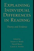 Explaining Individual Differences in Reading