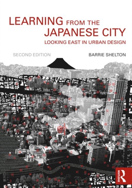 Barrie Shelton - Learning from the Japanese City, E-bok