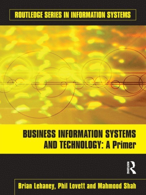 Mahmood Shah, Phil Lovett, Brian Lehaney - Business Information Systems and Technology, E-bok