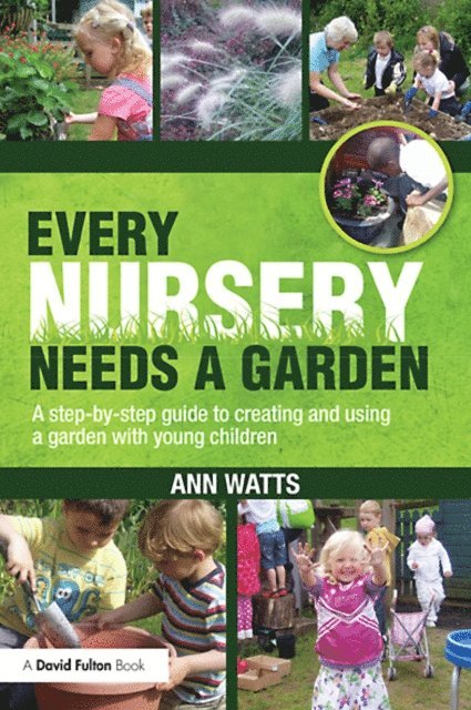 Ann Watts - Every Nursery Needs a Garden, E-bok