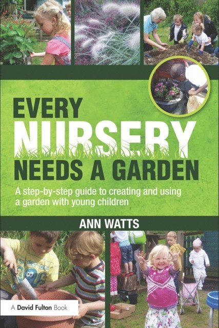 Ann Watts - Every Nursery Needs a Garden, E-bok