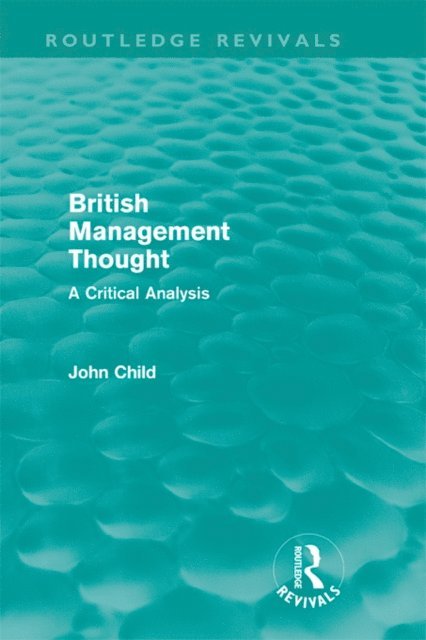 John Child - British Management Thought, E-bok