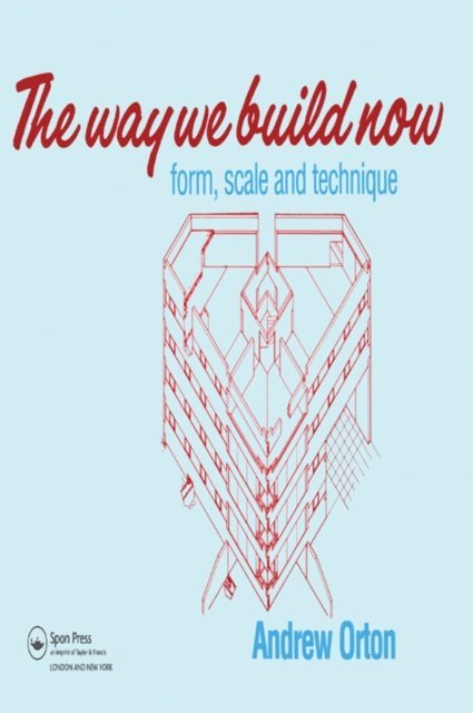 Andrew Orton - Way We Build Now, E-bok
