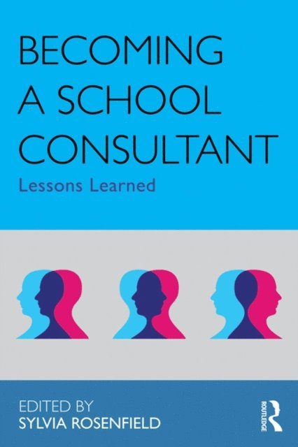 Sylvia Rosenfield - Becoming a School Consultant, E-bok