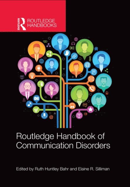 Elaine R. Silliman, Ruth H. Bahr - Routledge Handbook of Communication Disorders, E-bok
