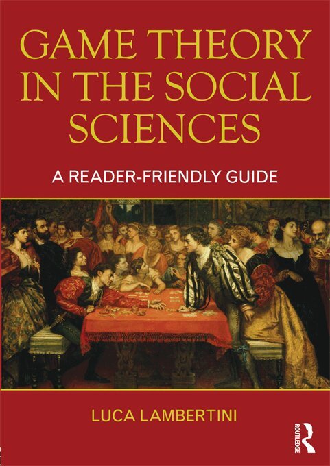 Luca Lambertini - Game Theory in the Social Sciences, E-bok