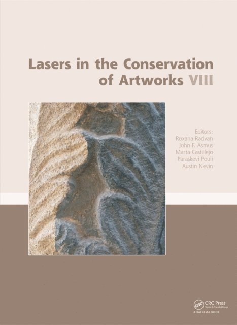 Austin Nevin, Paraskevi Pouli, Marta Castillejo, John F. Asmus, Roxana Radvan - Lasers in the Conservation of Artworks VIII, E-bok