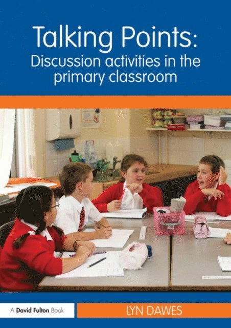 Lyn Dawes - Talking Points: Discussion Activities in the Primary Classroom, E-bok