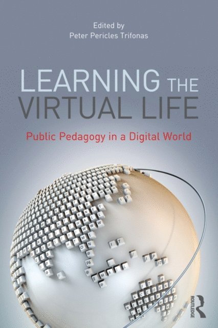 Peter Pericles Trifonas - Learning the Virtual Life, E-bok