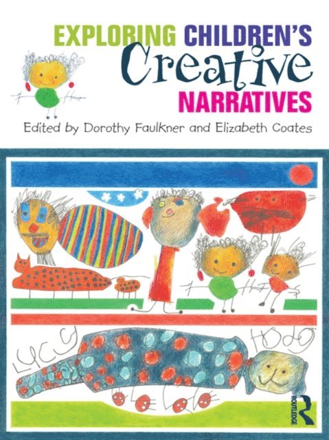 Elizabeth Coates, Dorothy Faulkner - Exploring Children's Creative Narratives, E-bok