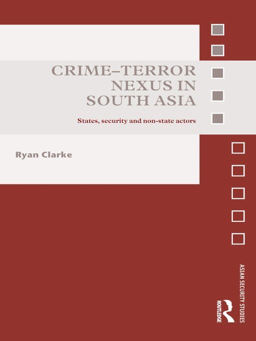 Ryan Clarke - Crime-Terror Nexus in South Asia, E-bok