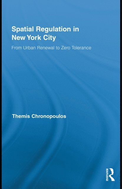 Themis Chronopoulos - Spatial Regulation in New York City, E-bok