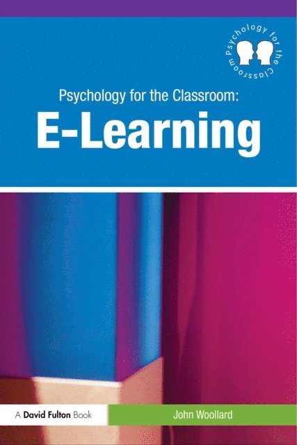 John Woollard - Psychology for the Classroom: E-Learning, E-bok