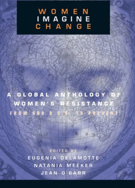 Jean F. O'Barr, Natania Meeker, Eugenia C. DeLamotte - Women Imagine Change, E-bok