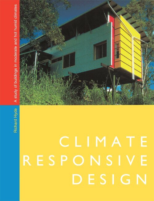 Richard Hyde - Climate Responsive Design, E-bok