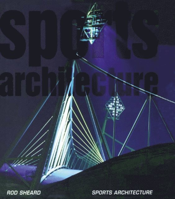 Rod Sheard - Sports Architecture, E-bok
