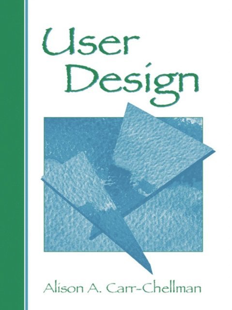 Alison A. Carr-Chellman - User Design, E-bok
