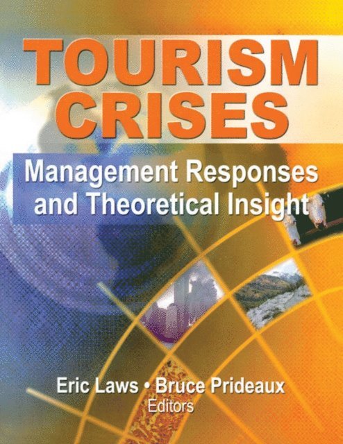 Bruce Richard Prideaux, Eric Laws - Tourism Crises, E-bok