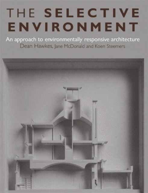 Koen Steemers, with Jane McDonald, Dean Hawkes - Selective Environment, E-bok