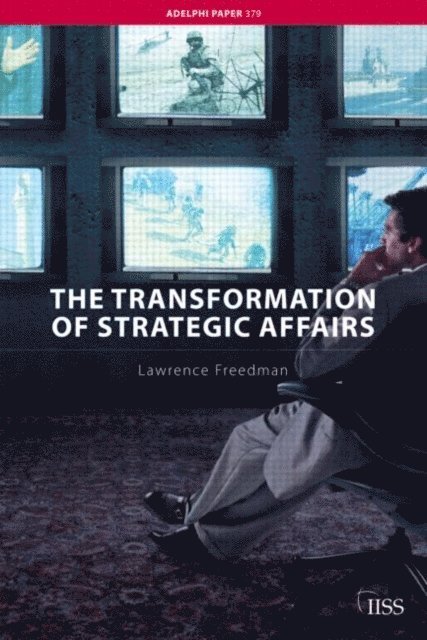 Lawrence Freedman - Transformation of Strategic Affairs, E-bok