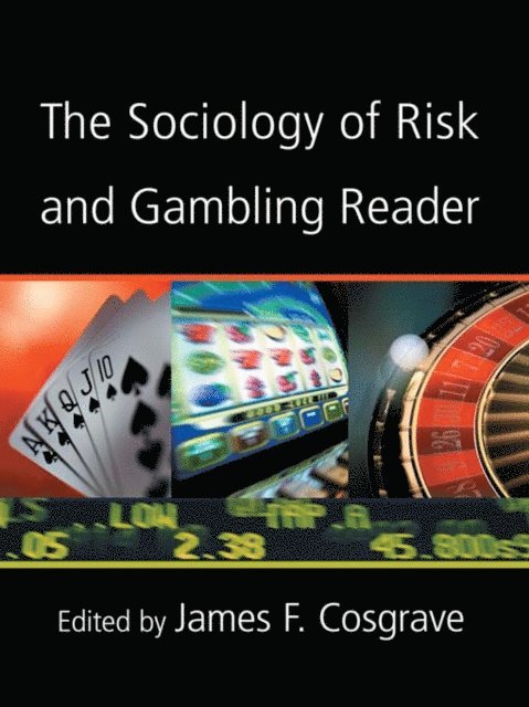 James Cosgrave - Sociology of Risk and Gambling Reader, E-bok