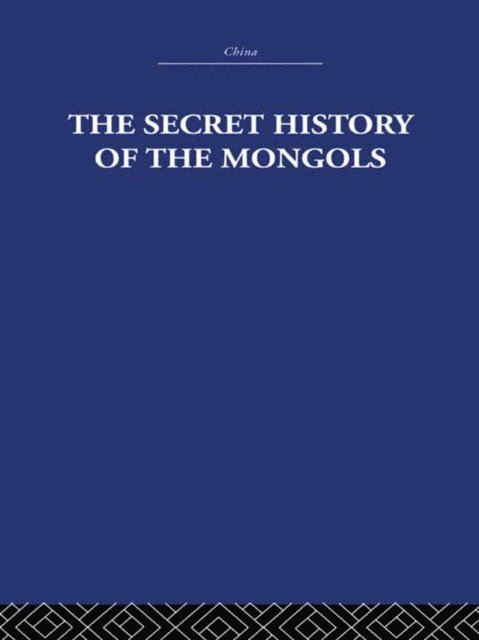 Arthur Waley, The Arthur Waley Estate - Secret History of the Mongols, E-bok