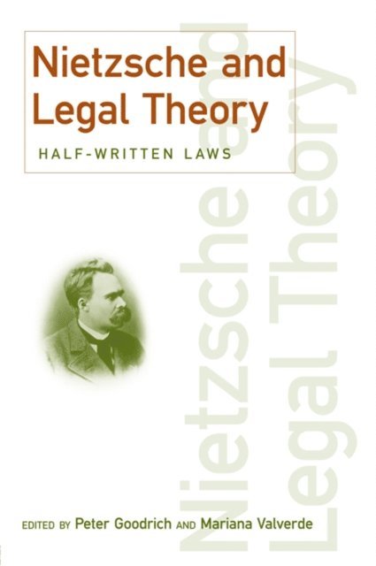 Mariana Valverde, Peter Goodrich - Nietzsche and Legal Theory, E-bok