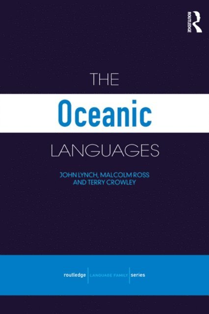Terry Crowley, Malcolm Ross, John Lynch - Oceanic Languages, E-bok