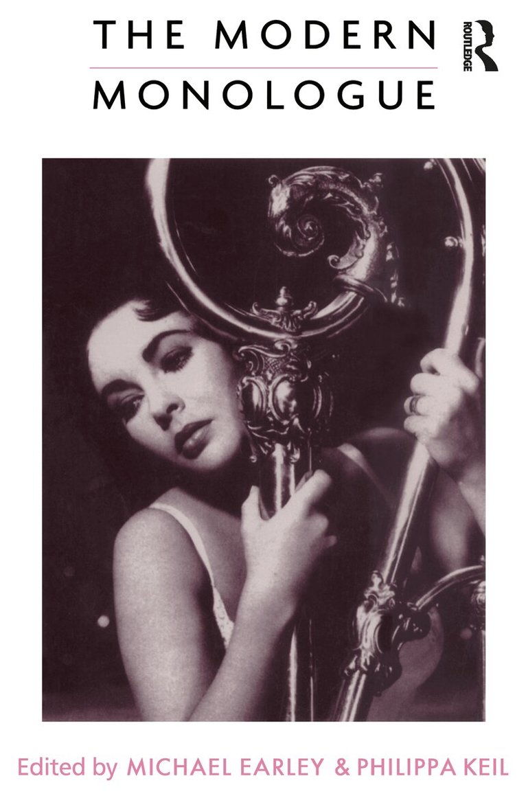 Michael Earley, Philippa Keil - Modern Monologue, E-bok