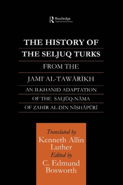 Edmund Bosworth - History of the Seljuq Turks, E-bok