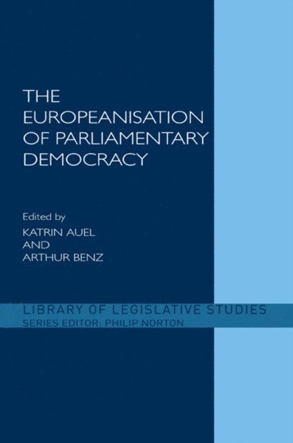 Arthur Benz, Katrin Auel - Europeanisation of Parliamentary Democracy, E-bok